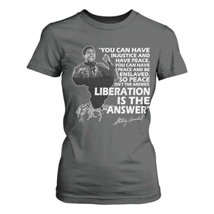 Stokely Carmichael Quote T Shirt For Women You Can Have Injustice And Have Peace And Be Enslaved Black History Month TS11 Dark Heather Print Your Wear