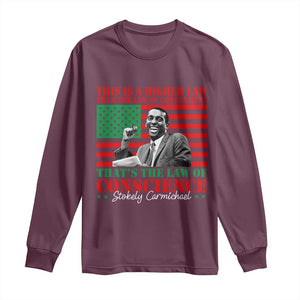 Stokely Carmichael Long Sleeve Shirt That's The Law Of Conscience American Flag TS11 Maroon Print Your Wear