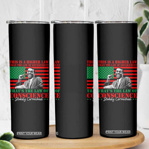 Stokely Carmichael Skinny Tumbler That's The Law Of Conscience American Flag TS11 Print Your Wear