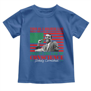 Stokely Carmichael Toddler T Shirt That's The Law Of Conscience American Flag TS11 Royal Blue Print Your Wear