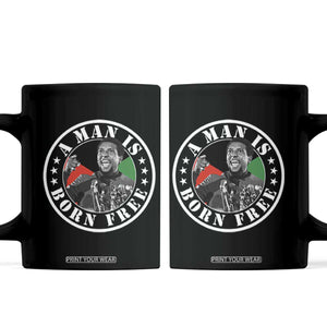 Stokely Carmichael Coffee Mug A Man Is Born Free Kwame Ture Civil Rights Leader TS11 Black Print Your Wear