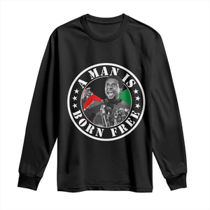 Stokely Carmichael Long Sleeve Shirt A Man Is Born Free Kwame Ture Civil Rights Leader TS11 Black Print Your Wear