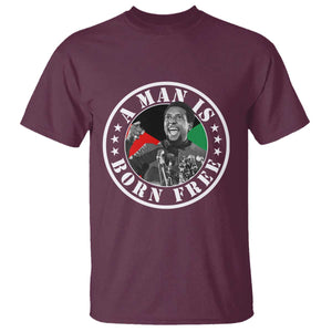 Stokely Carmichael T Shirt A Man Is Born Free Kwame Ture Civil Rights Leader TS11 Maroon Print Your Wear