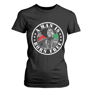 Stokely Carmichael T Shirt For Women A Man Is Born Free Kwame Ture Civil Rights Leader TS11 Black Print Your Wear