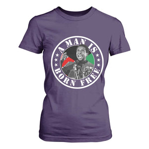 Stokely Carmichael T Shirt For Women A Man Is Born Free Kwame Ture Civil Rights Leader TS11 Purple Print Your Wear