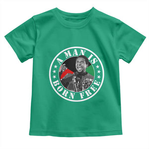 Stokely Carmichael Toddler T Shirt A Man Is Born Free Kwame Ture Civil Rights Leader TS11 Irish Green Print Your Wear