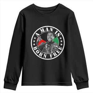 Stokely Carmichael Youth Sweatshirt A Man Is Born Free Kwame Ture Civil Rights Leader TS11 Black Print Your Wear