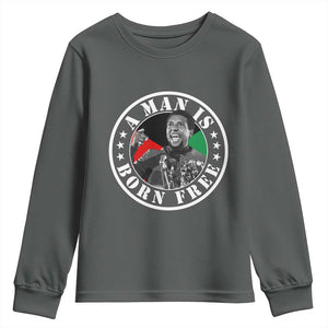 Stokely Carmichael Youth Sweatshirt A Man Is Born Free Kwame Ture Civil Rights Leader TS11 Dark Heather Print Your Wear