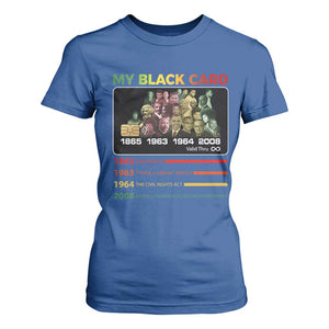 Black History T Shirt For Women My Black Card Greatest African American Leaders TS11 Royal Blue Print Your Wear