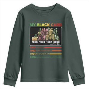 Black History Youth Sweatshirt My Black Card Greatest African American Leaders TS11 Dark Forest Green Print Your Wear