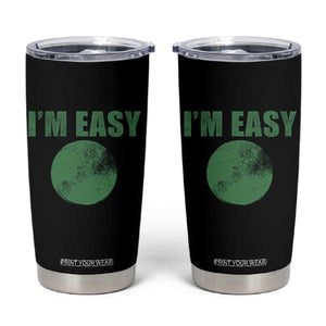 Funny I'm Easy Snowboard Ski Tumbler Cup Green Circle Retro Mountain Sign TS11 Black Print Your Wear