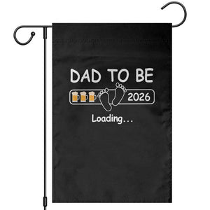 Funny Dad To Be 2026 Loading Garden Flag New Dad Beer Lover TS11 Black Print Your Wear