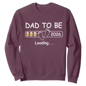 Funny Dad To Be 2026 Loading Sweatshirt New Dad Beer Lover TS11 Maroon Print Your Wear