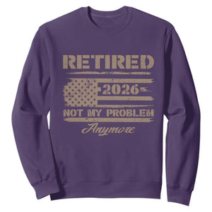 Retired 2026 Not My Problem Anymore Sweatshirt Funny Retirement Vintage American Flag TS11 Purple Print Your Wear