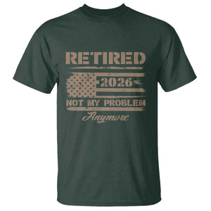 Retired 2026 Not My Problem Anymore T Shirt Funny Retirement Vintage American Flag TS11 Dark Forest Green Print Your Wear