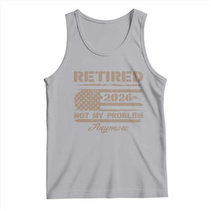 Retired 2026 Not My Problem Anymore Tank Top Funny Retirement Vintage American Flag TS11 Athletic Heather Print Your Wear