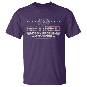 Retired Not My Problem Anymore T Shirt Funny Retirement Gift TS11 Purple Print Your Wear