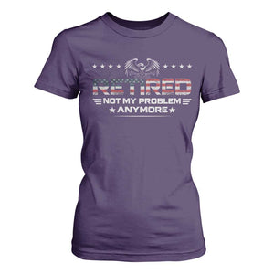 Retired Not My Problem Anymore T Shirt For Women Funny Retirement Gift TS11 Purple Print Your Wear