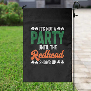 It Is Not A Party Until The Redhead Shows Up Garden Flag Funny Irish St Patricks Day Shamrock TS11 Print Your Wear