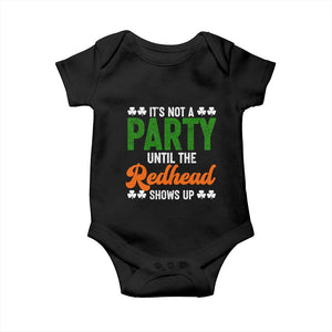 It Is Not A Party Until The Redhead Shows Up Baby Onesie Funny Irish St Patricks Day Shamrock TS11 Black Print Your Wear