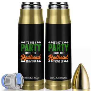 It Is Not A Party Until The Redhead Shows Up Bullet Tumbler Funny Irish St Patricks Day Shamrock TS11 Black Print Your Wear