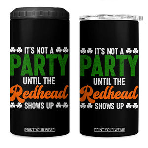 It Is Not A Party Until The Redhead Shows Up 4 in 1 Can Cooler Tumbler Funny Irish St Patricks Day Shamrock TS11 One Size: 16 oz Black Print Your Wear