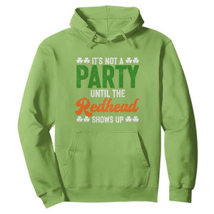 It Is Not A Party Until The Redhead Shows Up Hoodie Funny Irish St Patricks Day Shamrock TS11 Lime Print Your Wear