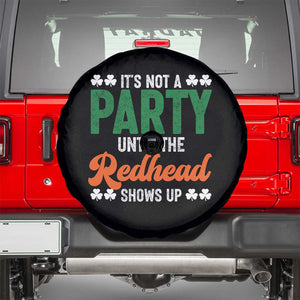 It Is Not A Party Until The Redhead Shows Up Spare Tire Cover Funny Irish St Patricks Day Shamrock TS11 Black Print Your Wear