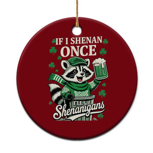 If I Shenan Once I Will Shenanigan Ceramic Ornament St Patricks Day Raccoon TS11 1pc Red Print Your Wear