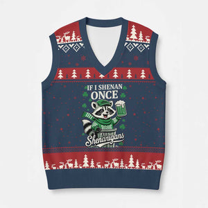 If I Shenan Once I Will Shenanigan V-Neck Knit Sweater Vest St Patricks Day Raccoon TS11 Navy Red Print Your Wear