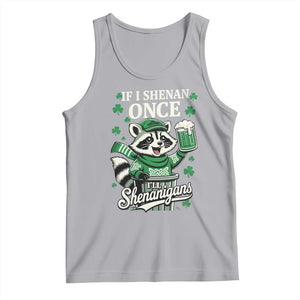 If I Shenan Once I Will Shenanigan Tank Top St Patricks Day Raccoon TS11 Athletic Heather Print Your Wear
