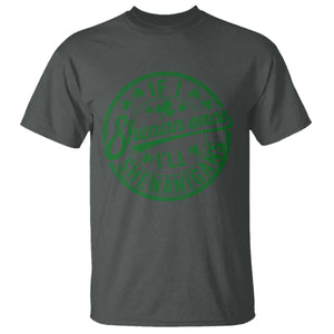 Funny St Patricks Day If I Shenan Once I Will Shenanigan T Shirt TS11 Dark Heather Print Your Wear