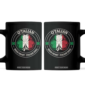 Irish Italian Pride Coffee Mug O'Talian Irish Heart Italian Soul St Patricks Day TS11 Black Print Your Wear