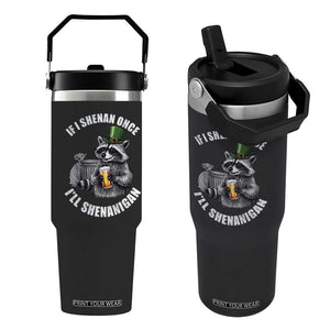 Funny St Patricks Day Raccoon If I Shenan Once I Will Shenanigan Flip Straw Tumbler TS11 One Size: 30 oz Black Print Your Wear