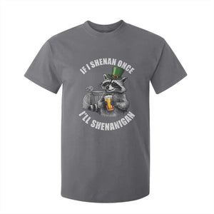 Funny St Patricks Day Raccoon If I Shenan Once I Will Shenanigan T Shirt For Kid TS11 Charcoal Print Your Wear