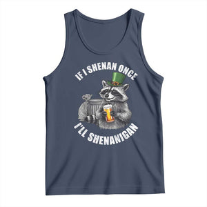 Funny St Patricks Day Raccoon If I Shenan Once I Will Shenanigan Tank Top TS11 Navy Print Your Wear