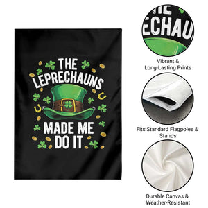 Funny St Patricks Day The Leprechauns Made Me Do It Garden Flag TS11 Print Your Wear
