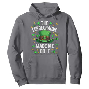 Funny St Patricks Day The Leprechauns Made Me Do It Hoodie TS11 Charcoal Print Your Wear
