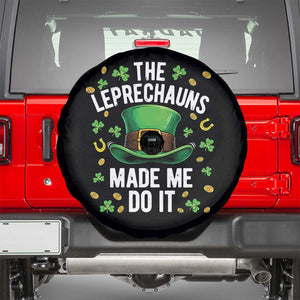 Funny St Patricks Day The Leprechauns Made Me Do It Spare Tire Cover TS11 Black Print Your Wear