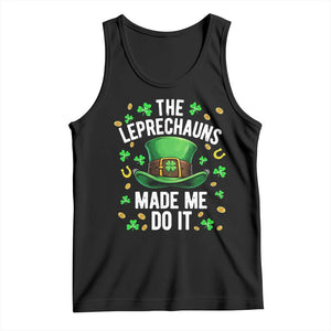 Funny St Patricks Day The Leprechauns Made Me Do It Tank Top TS11 Black Print Your Wear