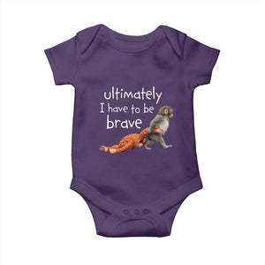 Ultimate I Have To Be Brave Baby Monkey Punch Baby Onesie TS11 Purple Print Your Wear