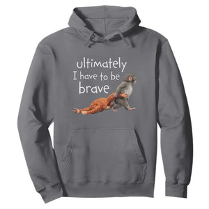 Ultimate I Have To Be Brave Baby Monkey Punch Hoodie TS11 Charcoal Print Your Wear