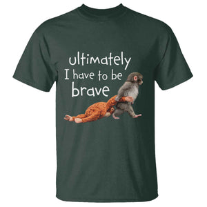 Ultimate I Have To Be Brave Baby Monkey Punch T Shirt TS11 Dark Forest Green Print Your Wear