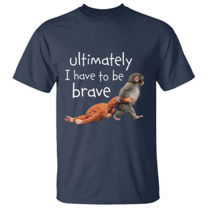 Ultimate I Have To Be Brave Baby Monkey Punch T Shirt TS11 Navy Print Your Wear