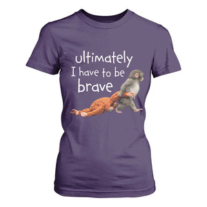 Ultimate I Have To Be Brave Baby Monkey Punch T Shirt For Women TS11 Purple Print Your Wear