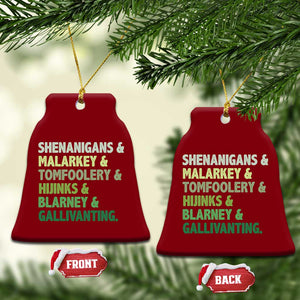 Funny St Patricks Day Shenanigans Malarkey Tomfoolery Hijinks Blarney Gallivanting Ceramic Ornament TS11 Print Your Wear