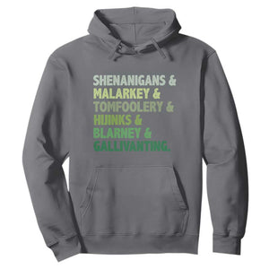 Funny St Patricks Day Shenanigans Malarkey Tomfoolery Hijinks Blarney Gallivanting Hoodie TS11 Charcoal Print Your Wear