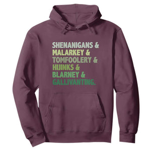 Funny St Patricks Day Shenanigans Malarkey Tomfoolery Hijinks Blarney Gallivanting Hoodie TS11 Maroon Print Your Wear
