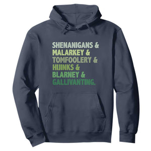 Funny St Patricks Day Shenanigans Malarkey Tomfoolery Hijinks Blarney Gallivanting Hoodie TS11 Navy Print Your Wear