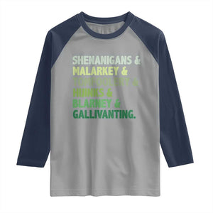 Funny St Patricks Day Shenanigans Malarkey Tomfoolery Hijinks Blarney Gallivanting Raglan Shirt TS11 Sport Gray Navy Print Your Wear
